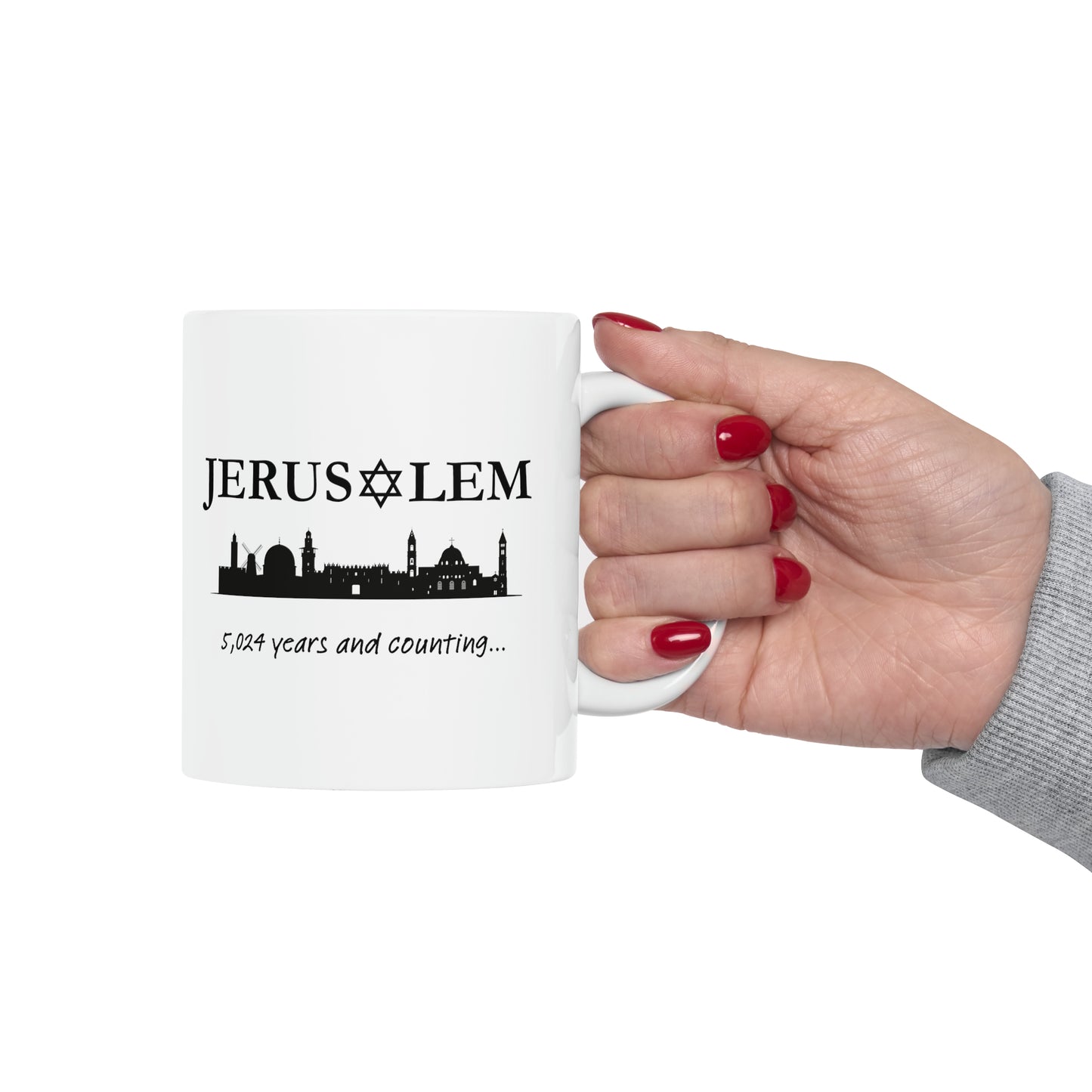 Jerusalem - 5,024 Years and Counting... Ceramic Mug, 11oz