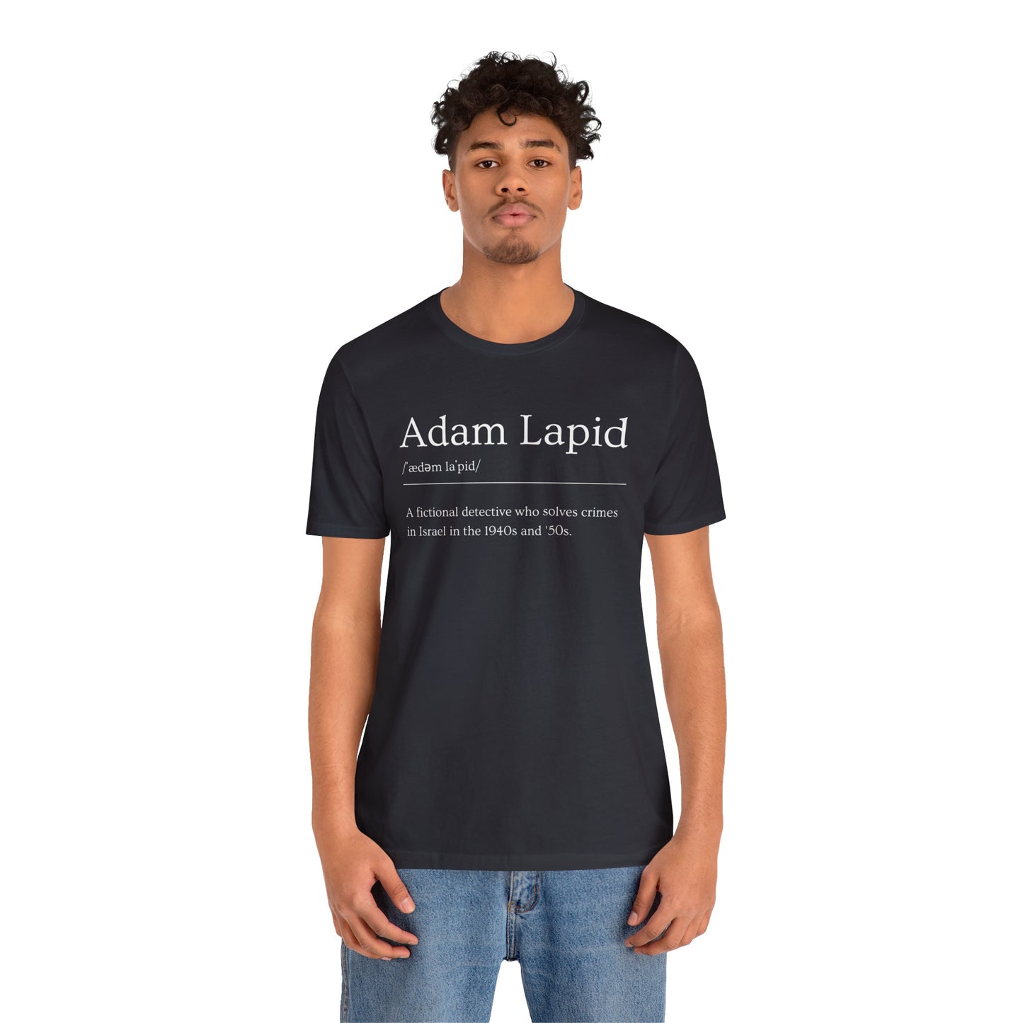 A Unisex Short Sleeve Tee with a Tongue-in-Cheek Definition of Adam Lapid, Fictional PI