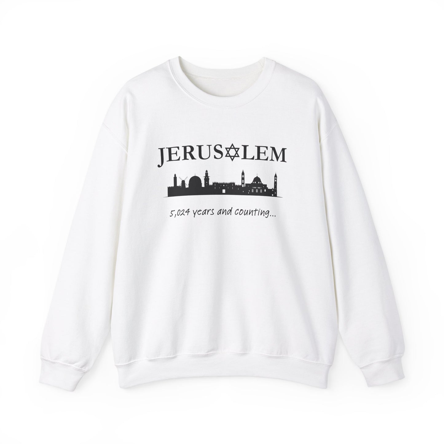 Jerusalem - 5,024 Years and Counting Sweatshirt