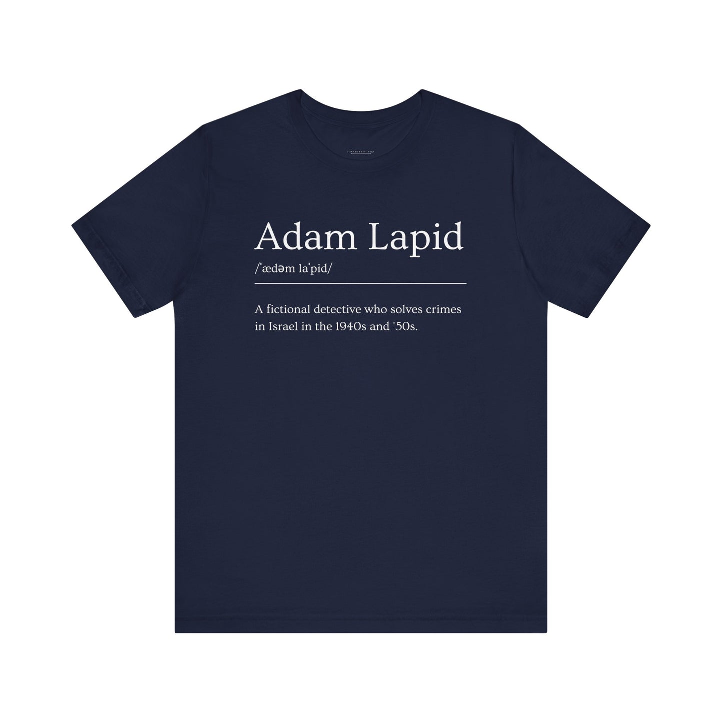 A Unisex Short Sleeve Tee with a Tongue-in-Cheek Definition of Adam Lapid, Fictional PI