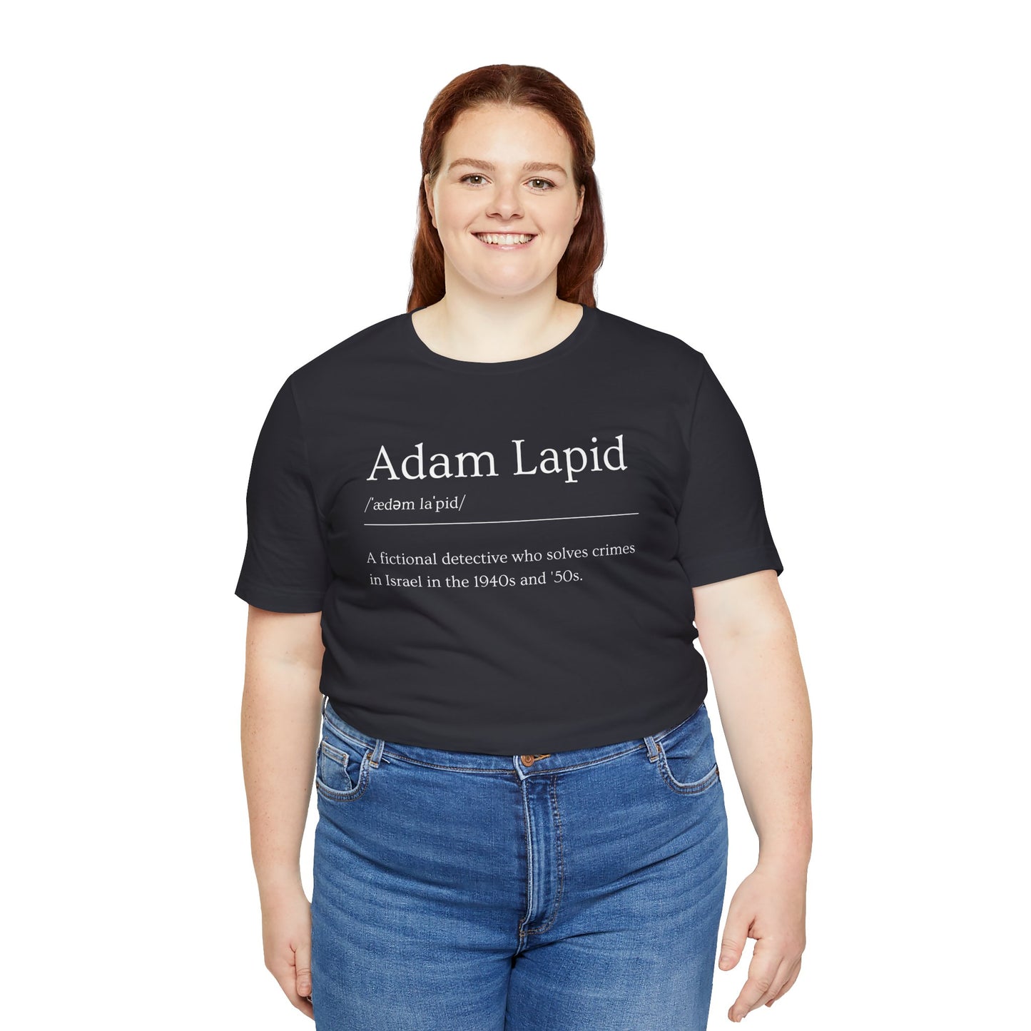 A Unisex Short Sleeve Tee with a Tongue-in-Cheek Definition of Adam Lapid, Fictional PI