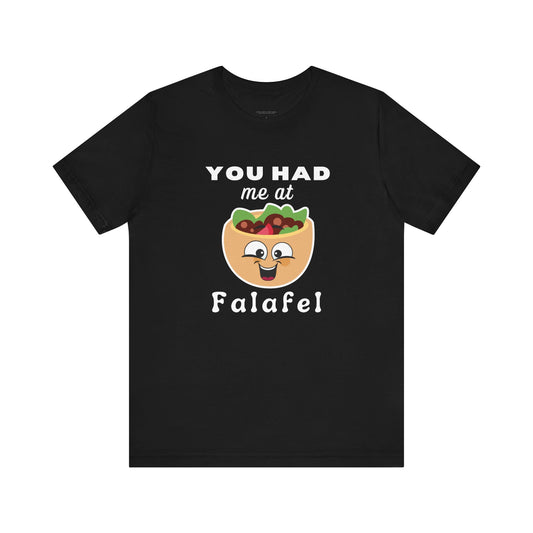 You Had Me at Falafel Funny t-shirt