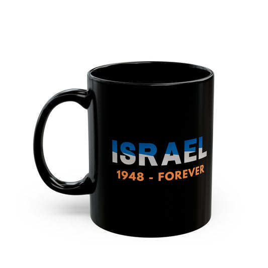Israel, 1948 - Forever, 11oz Black Mug