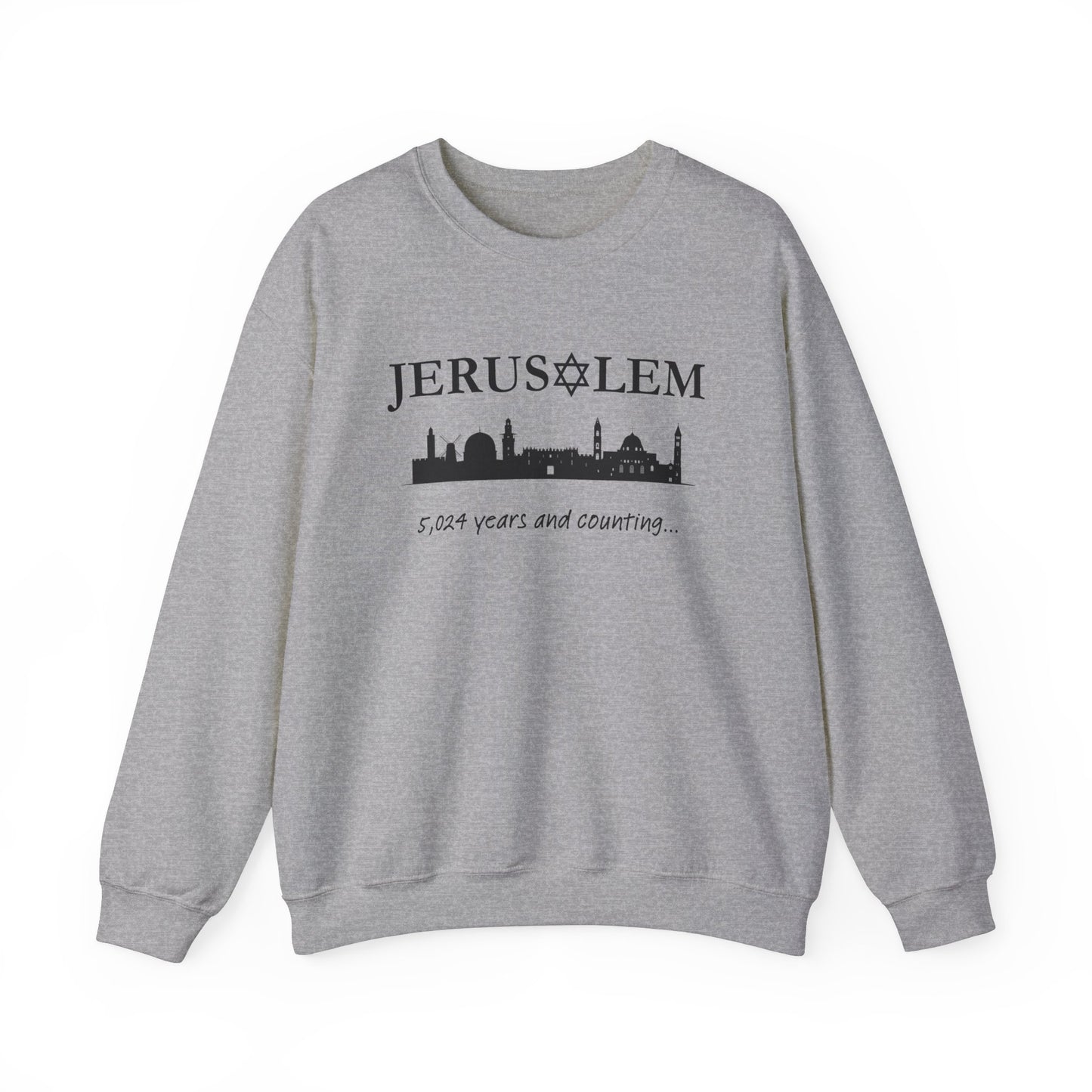 Jerusalem - 5,024 Years and Counting Sweatshirt