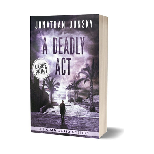 A Deadly Act (Adam Lapid Mysteries #5) - Large Print