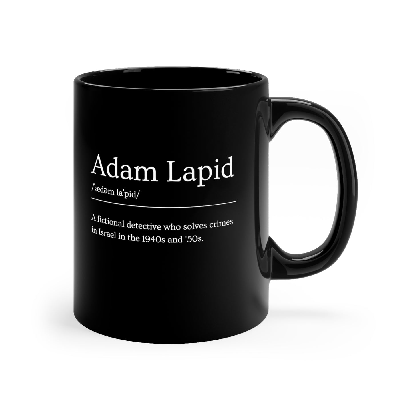 11oz Black Mug with a Tongue-in-Cheek Definition of Adam Lapid, Fictional PI