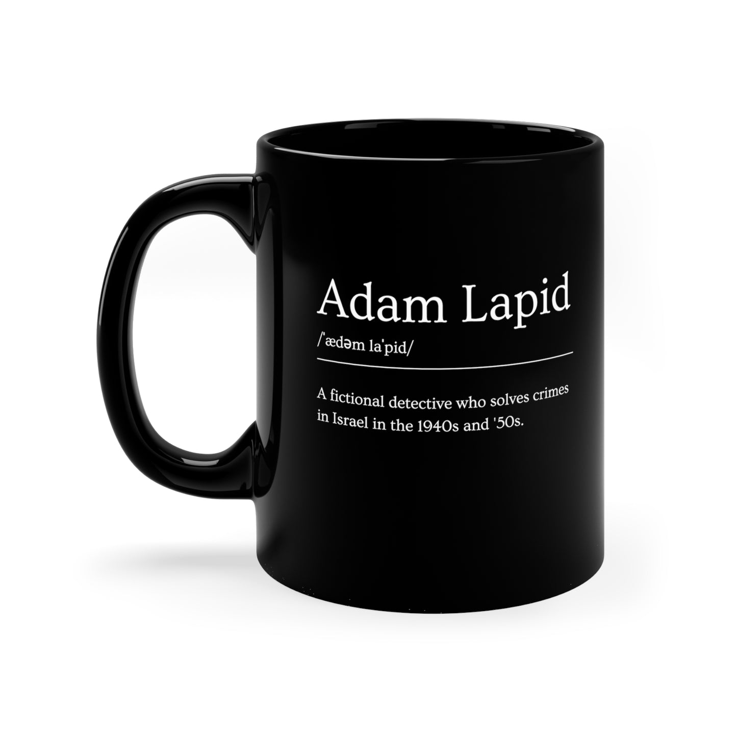 11oz Black Mug with a Tongue-in-Cheek Definition of Adam Lapid, Fictional PI